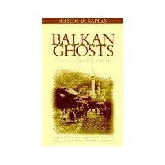 Balkan Ghosts: A Journey Through History (Vintage Departures)