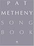 Pat Metheny Songbook: Lead Sheets