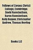 Produkt-Bild: Fellows of Corpus Christi College, Cambridge: David Ramsbotham, Baron Ramsbotham, Andy Hopper, Christopher Andrew, Thomas Herring
