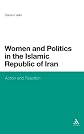 Women and politics in the Islamic republic of Iran : action and reaction