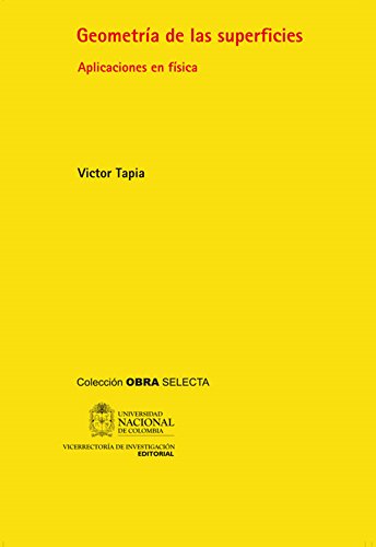 Geometría de las superficies. Aplicaciones en física (Spanish Edition)