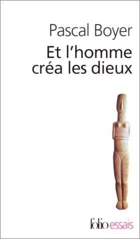 Et l homme créa les dieux