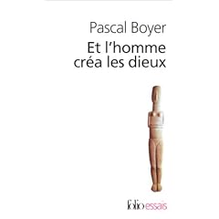 Et l'homme cr�a les dieux
