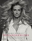 Metamorphosis: Transforming the World s Most Famous Women