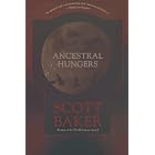 Ancestral Hungers (Ashlu Trilogy) by  Scott Baker