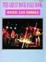 Great Rock Fake Book: Over 250 Songs