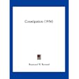 Constipation Raymond W Bernard Constipation Raymond W Bernard