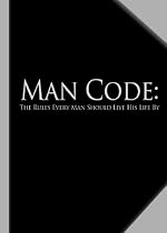The Man Code: The Rules Every Man Should Live His Life By-From Free Kindle Books Library