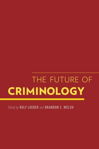 The Future of Criminology