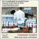 Caneuon Cymru: Welsh songs, hymns & anthems