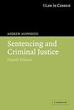 Sentencing and Criminal Justice (Law in Context)