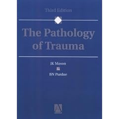The Pathology of Trauma (Hodder Arnold Publication)
