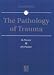 The Pathology of Trauma (Hodder Arnold Publication)