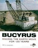 Bucyrus: Making the Earth Move for 125 Years