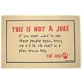 Not a Joke, The Dog Doormat