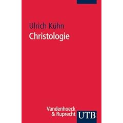Christologie (Uni-Taschenb�cher S)