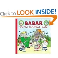 Babar and the Christmas House by Jean De Brunhoff and Laurent de Brunhoff