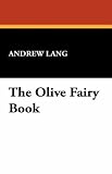 The Olive Fairy Book (Dodo Press)