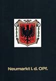 Neumarkt i.d.Opf. - Im Auftrag der Stadt Neumarkt in der Oberpfalz zusammengestellt von Bürgermeister Kurt Romstöck,