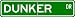 Dunker STREET SIGN ~ High Quality Aluminum ~ Dog Lover