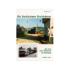 Die Euskirchener Kreisbahnen: Die erste Lenz-Kleinbahn im Rheinland