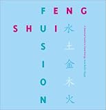 Feng Shui Fusion: A Seasonal Guide to Good Energy