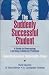 Books : The Suddenly Successful Student: A Guide to Overcoming Learning & Behavior Problems - How Behavioral [Paperback]