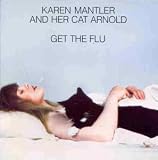 Karen Mantler and Her Cat Arnold Get the Flu