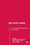 The Soviet Union : internal and external perspectives on Soviet society