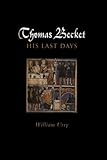 Thomas Becket : his last days