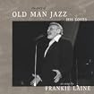 The Story of Old Man Jazz (And His Loves)