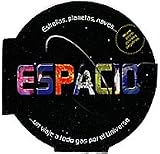 Espacio: Estrellas, planetas, naves... Un viaje a todo gas por el universo
