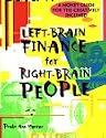 Left-Brain Finance for Right-Brain People: A Money Guide for the Creatively Inclined