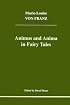 Animus and Anima in Fairy Tales (Studies in Jungian Psychology By Jungian Analysts, 100)