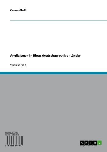 Anglizismen in Blogs deutschsprachiger Länder (German Edition)