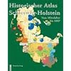 Historischer Atlas Schleswig-Holstein vom Mittelalter bis 1867
