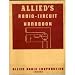 Allied's Radio Circuit Handbook: A Comprehensive Group of Radio and Electronic Circui...