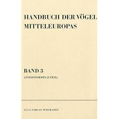 Handbuch der V�gel Mitteleuropas, 14 Bde. in Tl.-Bdn., Reg.-Bd. u. Kompendium, Bd.3, Anseriformes