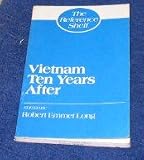 Vietnam: Ten Years After (Reference Shelf, Vol 58, No 2)