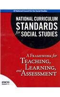 National Curriculum Standards for Social Studies: A Framework for Teaching, Learning, and Assessment (National Council for the Social Studies: Bulletin)