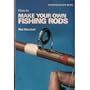 How to Make Your Own Fishing Rods