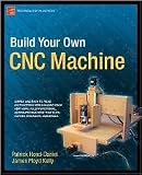 Build Your Own CNC Machine (Technology in Action) 1st (first) edition