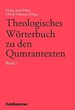 Produkt-Bild: Theologisches W&ouml;rterbuch zu den Qumrantexten. Band 1