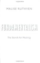 Fundamentalism: The Search For Meaning