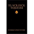 Blackjack Wisdom by Arnold Snyder