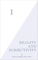 I: Reality and Subjectivity