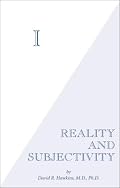 I: Reality and Subjectivity