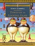 Review Penguin Children's Audiobooks  / Through the Looking Glass: Unabridged (Puffin Classics)