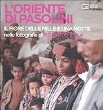 LOriente di Pasolini. «Il fiore delle mille e una notte» nelle fotografie di Roberto Villa