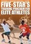 Becoming a Champion Basketball Player: Five-Star's Training Program for Elite Athletes